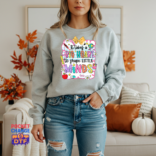 It Takes A Big Heart To Teach Little Minds TEACHER – Teacher DTF Transfer (Premade)