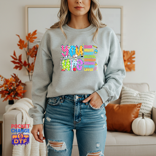 You Are Kind Brave Smart Helpful Enough Strong Unique Loved – TEACHER – Teacher DTF Transfer (Premade)