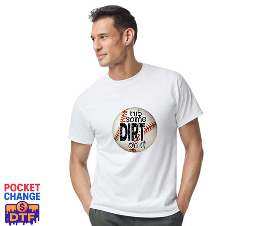Rub Some Dirt On It – Baseball DTF Transfer